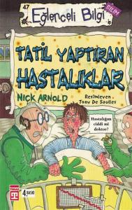 Tatil Yaptıran Hastalıklar