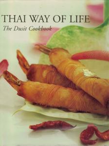 Thai Way Of Life The Dusit Cookbook (İngilizce)