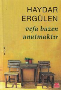 Vefa Bazen Unutmaktır