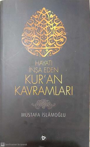 Hayatı İnşa Eden Kur'an Kavramları Mustafa İslamoğlu Düşün Yayıncılık 