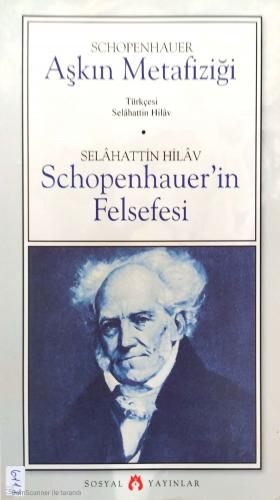 Aşkın Metafiziği-Schopenhauer'in Felsefesi Selahattin Hilav Sosyal %52