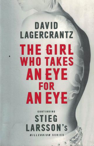 The Girl Who Takes An Eye For An Eye David Lagercrantz MacLehose Press