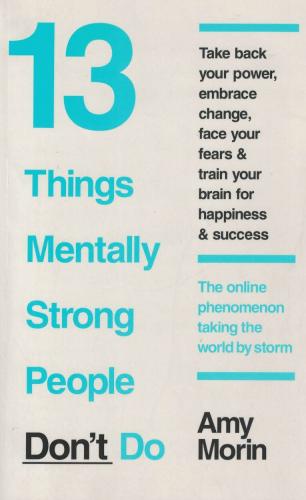 13 Things Mentally Strong People Don't Do Kollektif (İngilizce) Thorso