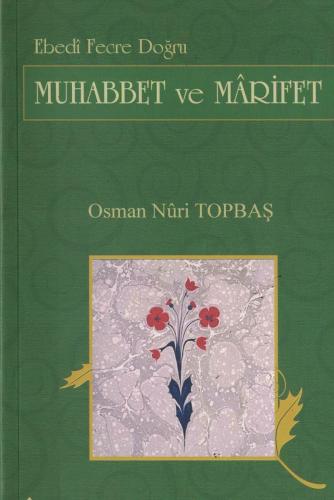 Muhabbet ve Marifet Osman Nuri Topbaş Yüzakı Yayıncılık %56 indirimli