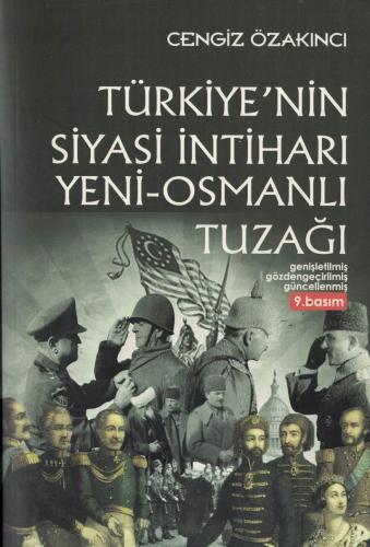 Türkiye'nin Siyasi İntiharı Yeni Osmanlı Tuzağı Cengiz Özakıncı Otopsi
