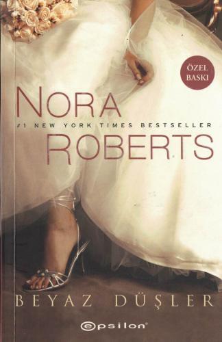 Beyaz Düşler Nora Roberts Epsilon Yayıncılık %44 indirimli