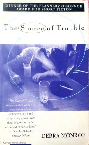 The Source of Trouble Debra Monroe Touchstone Books %45 indirimli
