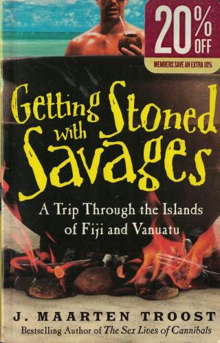 Getting Stoned with Savages J.Maarten Troost Broadway Books %42 indiri