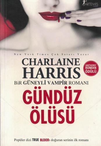 Gündüz Ölüsü Bir Güneyli Vampir Romanı Charlaine Harris Artemis Yayınl