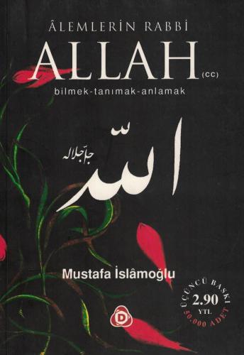 Alemlerin Rabbi Allah (cc) Bilmek Tanımak Anlamak Mustafa İslamoğlu De