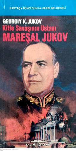 Kitle Savaşının Ustası Mareşal Jukov Georgiy K. Jukov Kastaş %48 indir