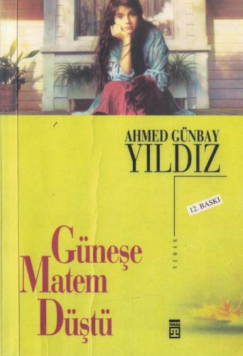 Güneşe Matem Düştü Ahmed Günbay Yıldız Timaş Yayınları %64 indirimli