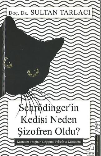 Schrödinger'in Kedisi Neden Şizofren Oldu? Doç. Dr. Sultan Tarlacı Des