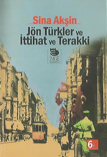 Jön Türkler ve İttihat ve Terakki Sina Akşin İmge Kitabevi %44 indirim