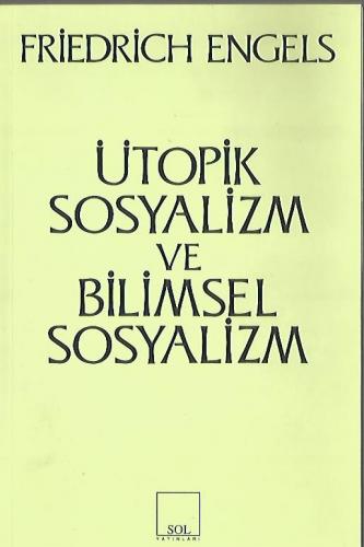 Ütopik Sosyalizm ve Bilimsel Sosyalizm Friedrich Engels Sol Yayınları 