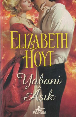Yabani Aşık ELIZABETH HOYT Pegasus Yayıncılık