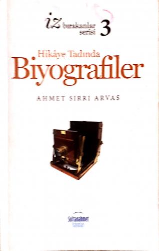 Hikaye Tadında Biyografiler 3 Ahmet Sırrı Arvas Sultanahmet Yayınları 