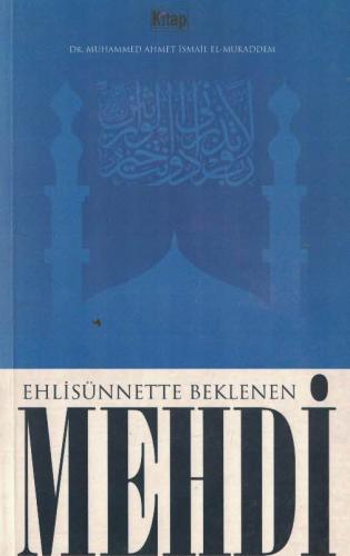Ehlisünnette Beklenen Mehdi Muhammet İsmail El-Mukaddem Kitap %53 indi