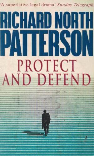 Protect And Defend (Cep Boy) Richard North Patterson Arrow books %62 i