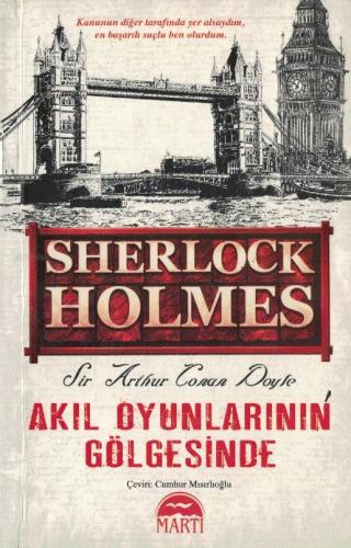 Akıl Oyunlarının Gölgesinde / Sherlock Holmes Sir Arthur Conan Doyle M
