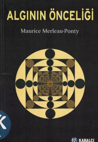 Algının Önceliği Maurice Merleau-Ponty Kabalcı Yayınları