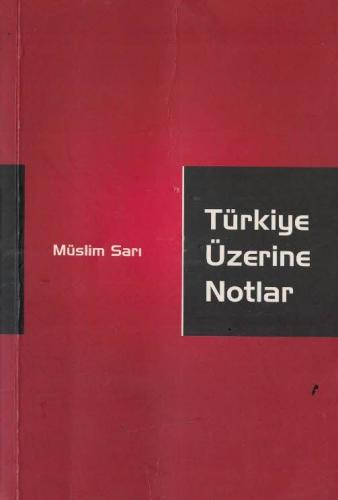 Türkiye Üzerine Notlar Müslim Sarı Anonim