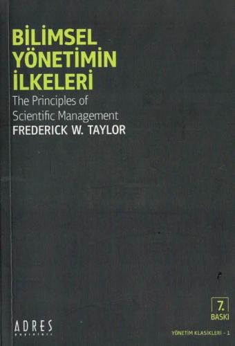 Bilimsel Yönetimin İlkeleri Frederick W. Taylor Adres