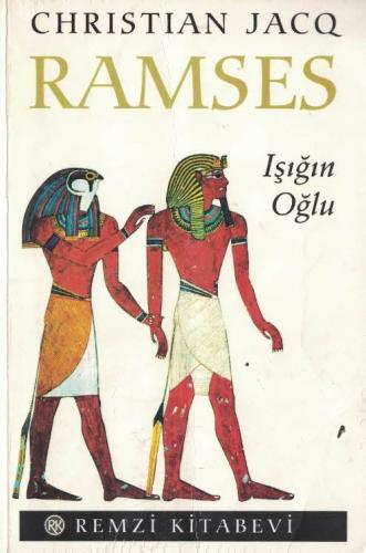 Ramses 1: Işığın Oğlu Christian Jacq Remzi Kitabevi