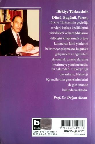 Türkiye Türkçesinin Dünü, Bugünü, Yarını Prof. Dr. Doğan Aksan Bilgi Y