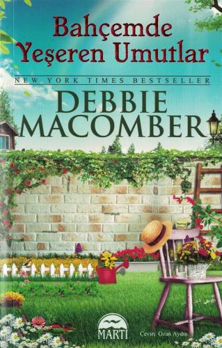 Bahçemde Yeşeren Umutlar Debbie Macomber Martı Yayınevi %28 indirimli