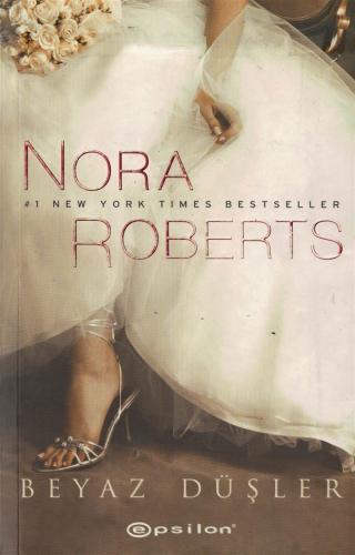 Beyaz Düşler Nora Roberts Epsilon Yayıncılık %48 indirimli
