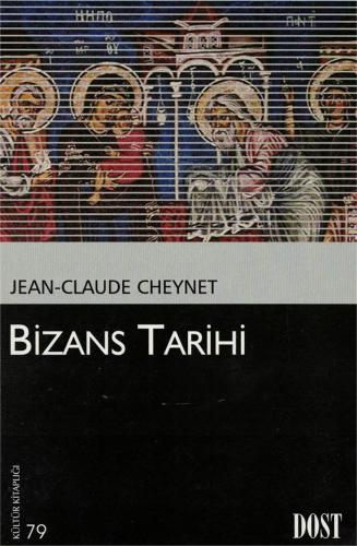 Bizans Tarihi Jean Claude Cheynet Dost %46 indirimli