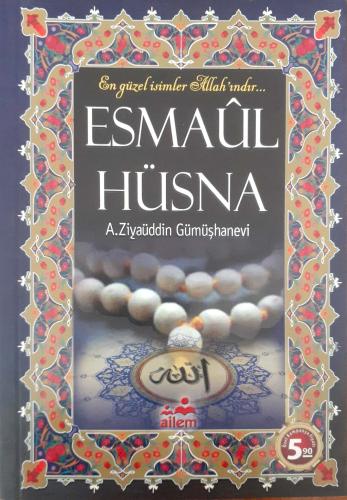 Esmaul Hüsna A.Ziyaüddin Gümüşhanevi Ailem Yayınları