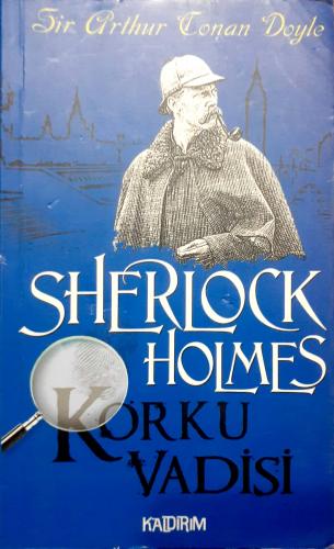 Sherlock Holmes Korku Vadisi Sır Arthur Conan Doyle Kaldırım Yayınları