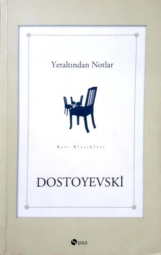 Yeraltından Notlar Dostoyevski Şule Yayınları