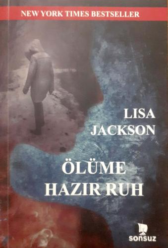 Ölüme Hazır Ruh Lisa Jackson Sonsuz Kitap
