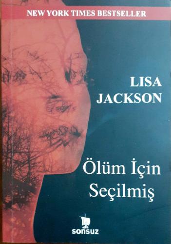 Ölüm İçin Seçilmiş Lisa Jackson Sonsuz Kitap