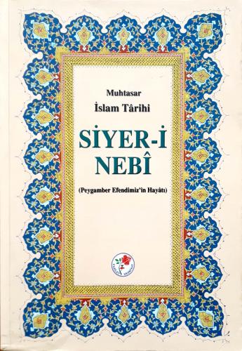 Muhtasar İslam Tarihi Siyer-i Nebi Fazilet