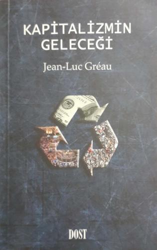 Kapitalizmin Geleceği Jean-Luc Greau Dost