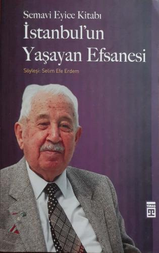 İstanbul'un Yaşayan Efsanesi Selim Efe Erdem Timaş Yayınları