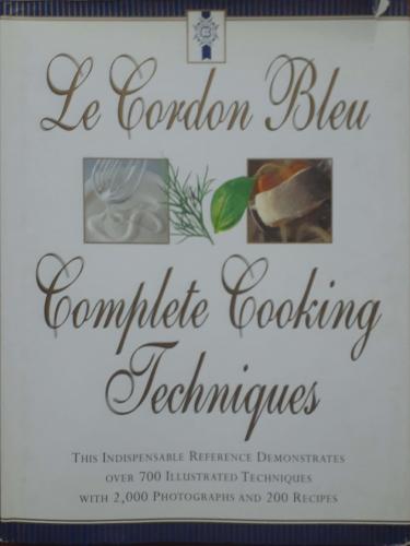 Le Cordon Bleu Complete Cooking Technigues Jeni Wright & Eric Treuille
