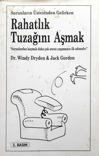 Rahatlık Tuzağını Aşmak Dr.Windy Dryden & Jack Gordon Rota