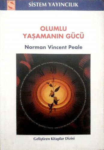 Olumlu Yaşamanın Gücü Norman Vincent Peale Sistem Yayıncılık