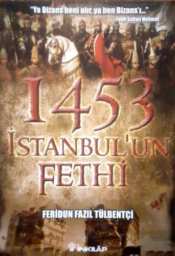 1453 İstanbul'un Fethi Feridun Fazıl Tülbentçi İNKILAP