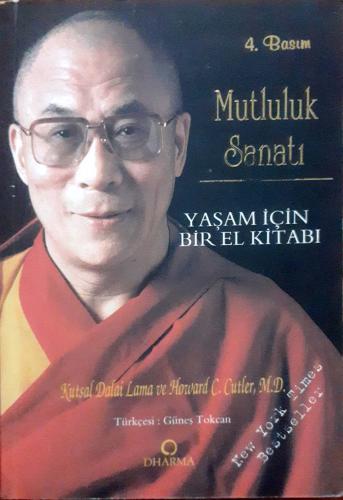 Mutluluk Sanatı Kutsal Dalai Lama ve Howard c.Cutler,M.D Dharma Yayınl