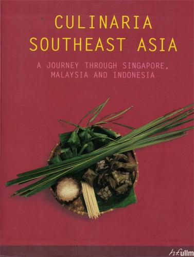 Culinaria Southeast Asia (İngilizce) Rosalind Mowe H.f.ullmann %28 ind