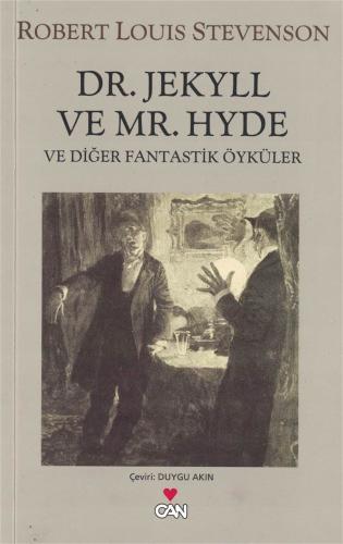 Dr. Jekyll ve Mr. Hyde ve Diğer Fantastik Öyküler Robert Louıs Stevens