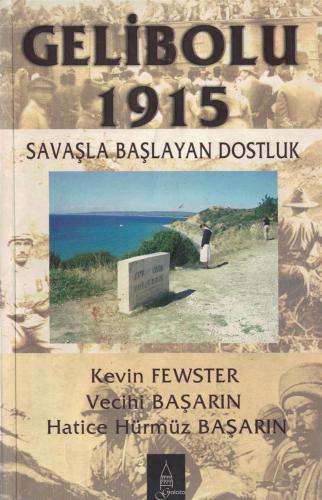Gelibolu 1915: Savaşla Başlayan Dostluk Kevin Fewster Galata %48 indir
