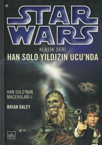 Han Solo Yıldızın Ucu'nda (Star Wars Klasik Seri 1) Brian Daley İthaki