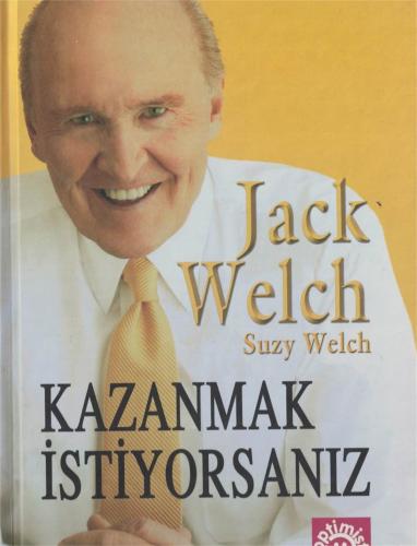 Kazanmak İstiyorsanız (Ciltli) Jack Welch - Suzy Welch Optimist Yayınl